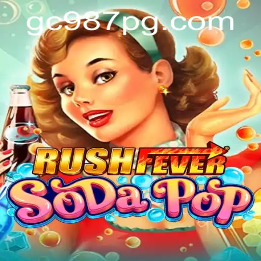 Unveiling RushFeverSodaPop: The Ultimate Gaming Experience